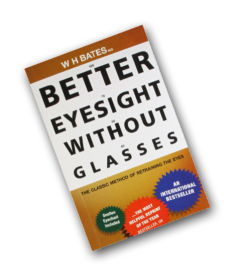 Book by Dr Bates, Better Eyesight published 1943 and still in print.